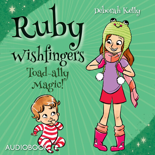 Ruby Wishfingers: Toad-ally Magic!, Deborah Kelly