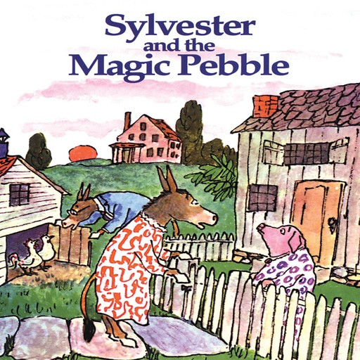 Sylvester & The Magic Pebble, William Steig
