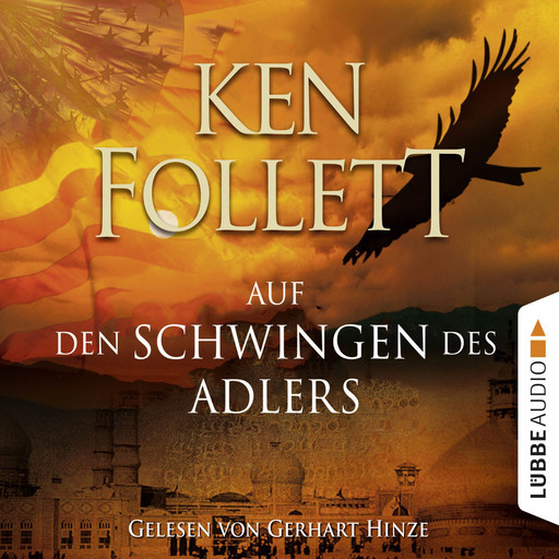 Auf den Schwingen des Adlers (Gekürzt), Ken Follett