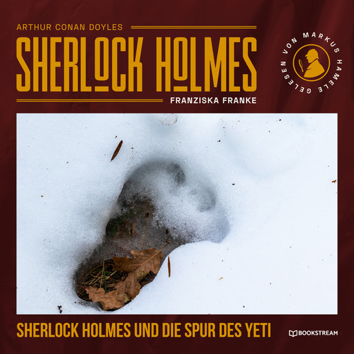 Sherlock Holmes und die Spur des Yeti (Ungekürzt), Arthur Conan Doyle, Franziska Franke