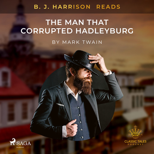 B. J. Harrison Reads The Man That Corrupted Hadleyburg, Mark Twain