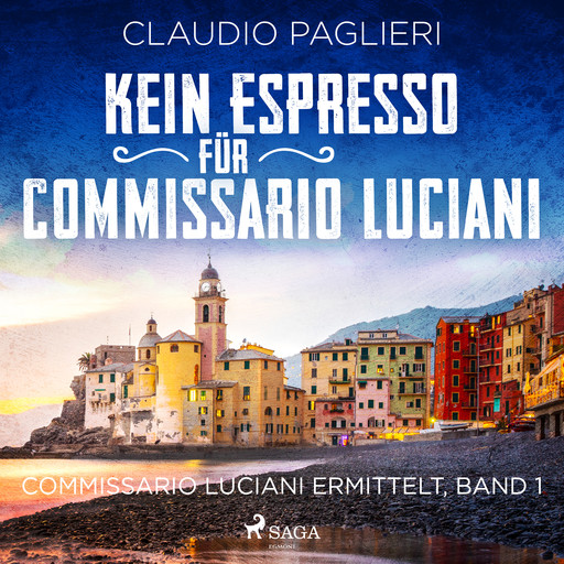 Kein Espresso für Commissario Luciani (Commissario Luciani ermittelt, Band 1), Claudio Paglieri