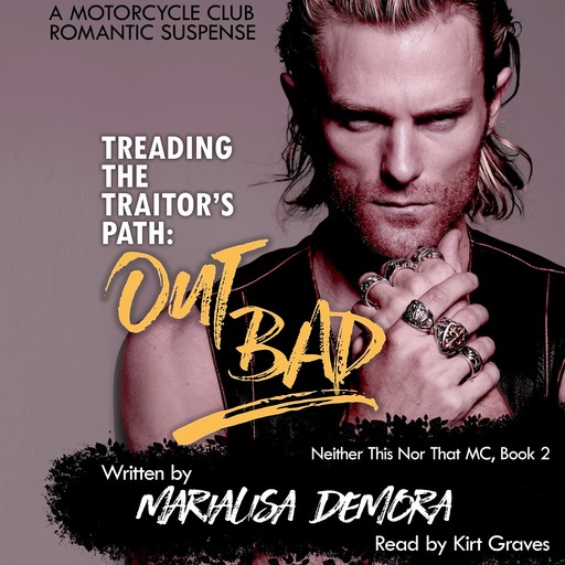 Treading the Traitor's Path: Out Bad, MariaLisa deMora