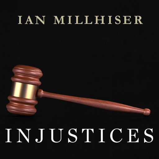 Injustices, Ian Millhiser