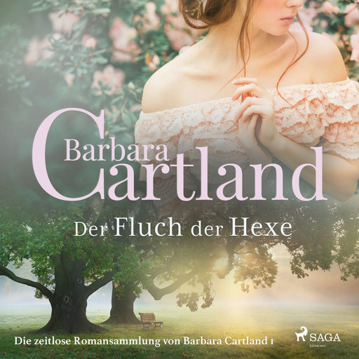 Der Fluch der Hexe (Die zeitlose Romansammlung von Barbara Cartland 1), Barbara Cartland