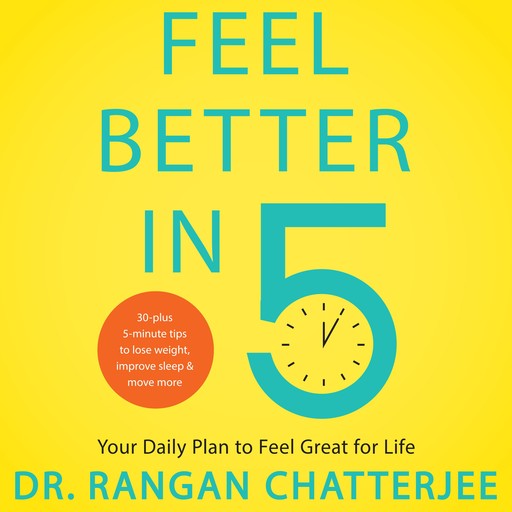 Feel Better in 5, Rangan Chatterjee