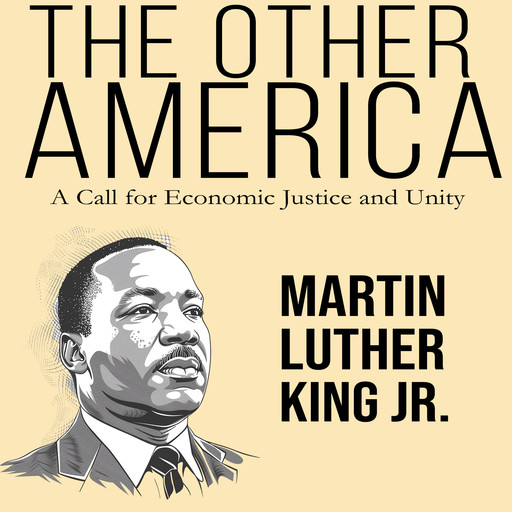 The Other America, Martin Luther King Jr.