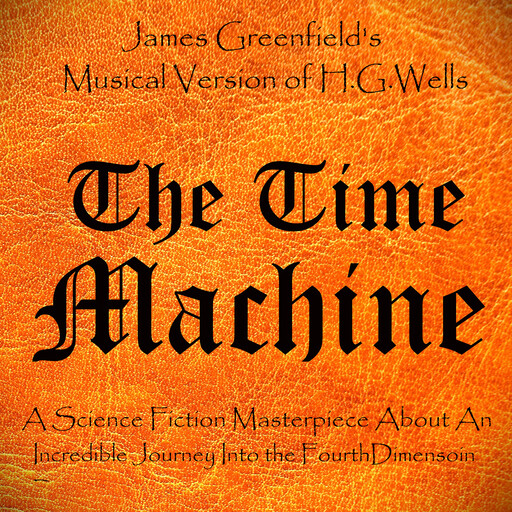 The Time Machine, James Greenfield