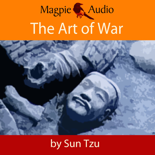 The Art of War (Unabridged), Sun Tzu