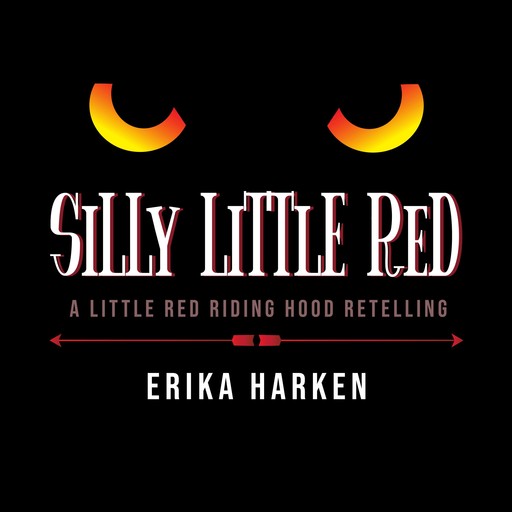 Silly Little Red, Erika Harken