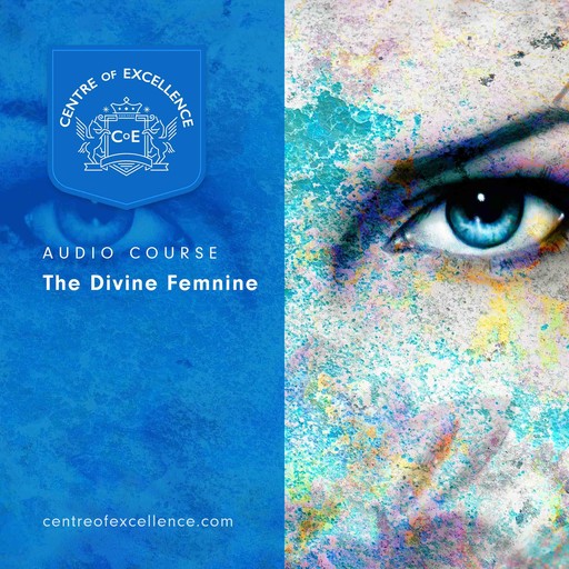 The Divine Feminine, Centre of Excellence