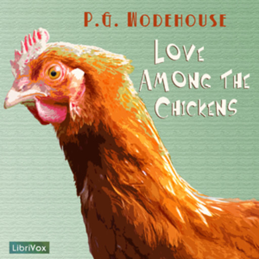Love Among the Chickens, P. G. Wodehouse