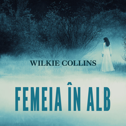 Femeia în alb, Wilkie Collins