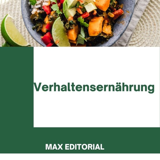 Verhaltensernährung, Max Editorial
