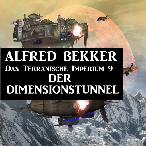 Das Terranische Imperium 9 - Der Dimensionstunnel, Alfred Bekker
