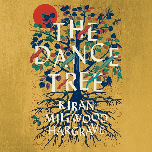 The Dance Tree, Kiran Millwood Hargrave