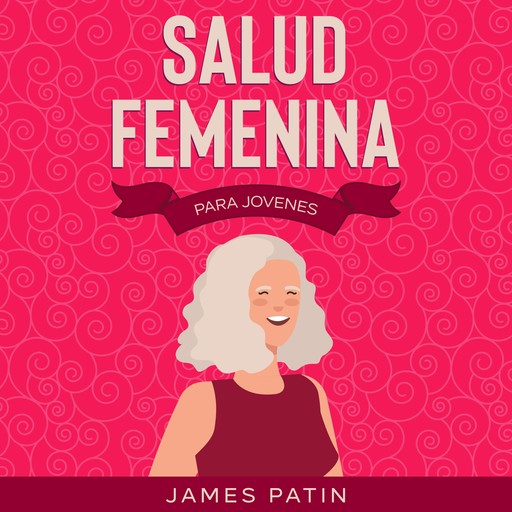 Salud Femenina, James Patin