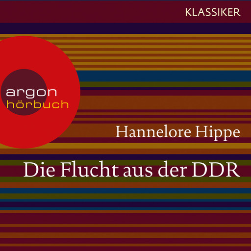 Die Flucht aus der DDR - Es gab nie ein Zurück (Feature), Hannelore Hippe