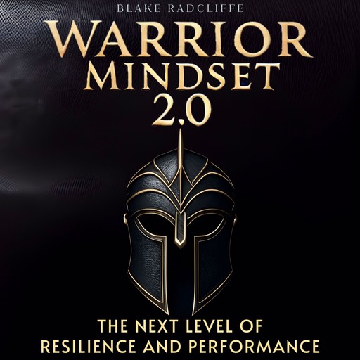 Warrior Mindset 2.0, Blake Radcliffe