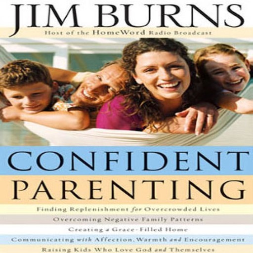 Confident Parenting, Jim Burns