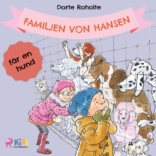 Familjen von Hansen får en hund, Dorte Roholte