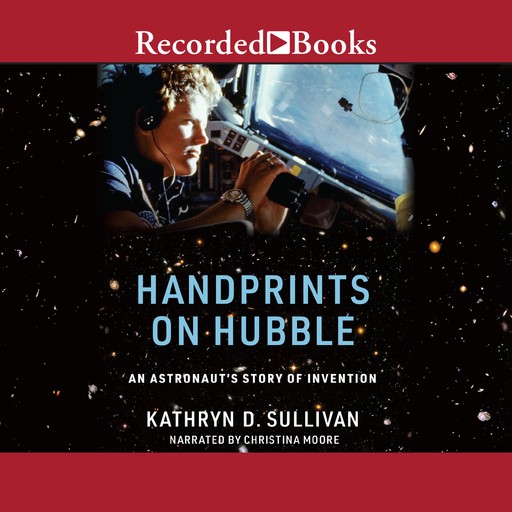 Handprints on Hubble, Kathryn Sullivan