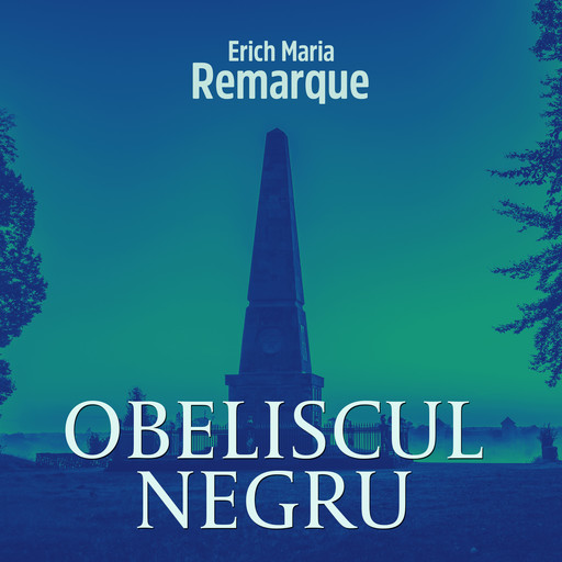 Obeliscul negru, Erich Maria Remarque