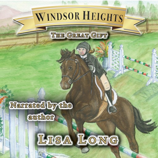 Windsor Heights Book 5 - The Great Gift, Lisa, Lisa Long