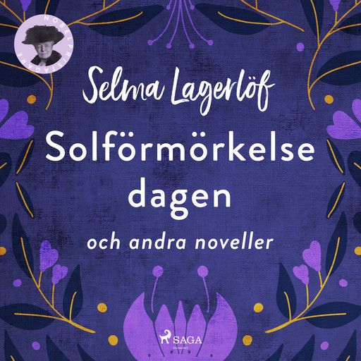Solförmörkelsedagen och andra noveller, Selma Lagerlöf
