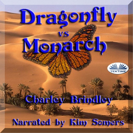 Dragonfly Vs Monarch, Charley Brindley