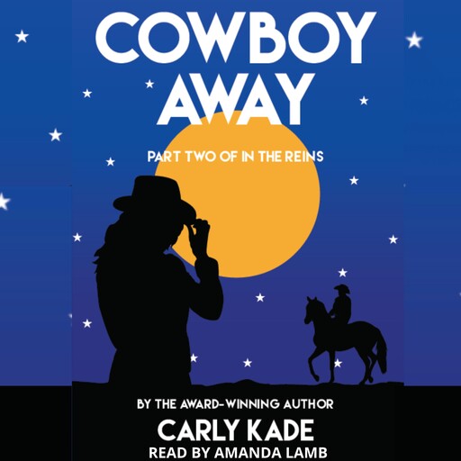 Cowboy Away, Carly Kade