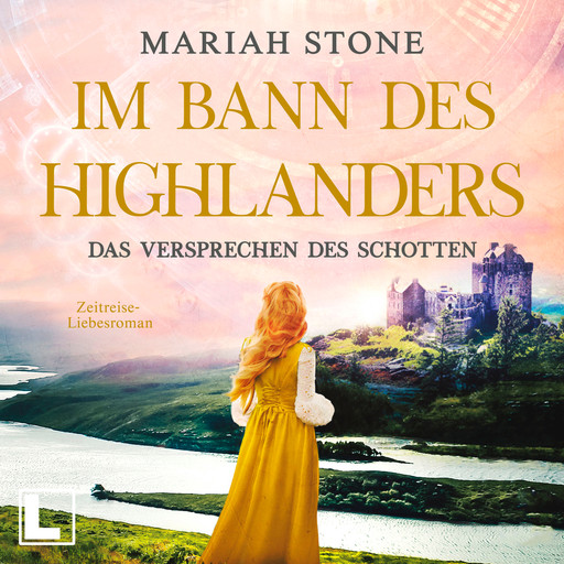 Das Versprechen des Schotten - Im Bann des Highlanders, Band 7 (ungekürzt), Mariah Stone