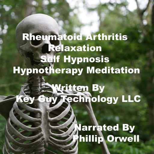 Rheumatoid Arthritis Relaxation Self Hypnosis Hypnotherapy Meditation, Key Guy Technology LLC