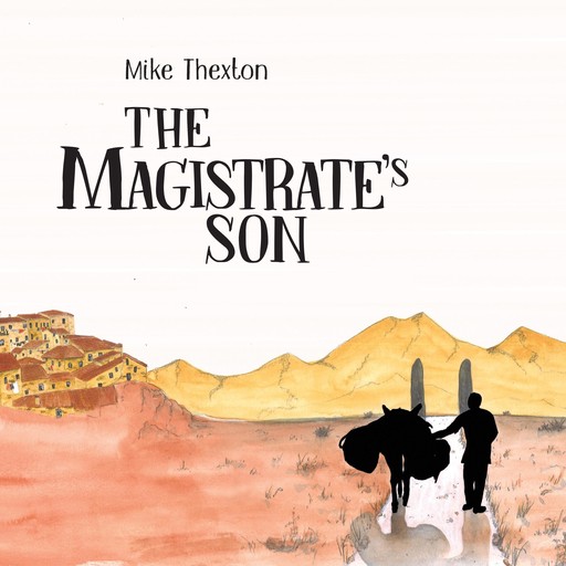 The Magistrate's Son, Mike Thexton