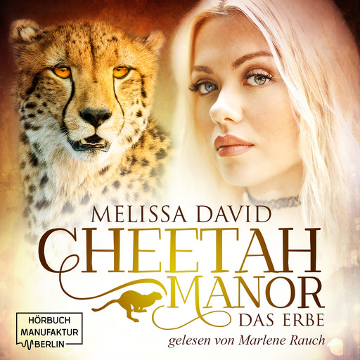 Das Erbe - Cheetah Manor, Band 1 (Ungekürzt), Melissa David