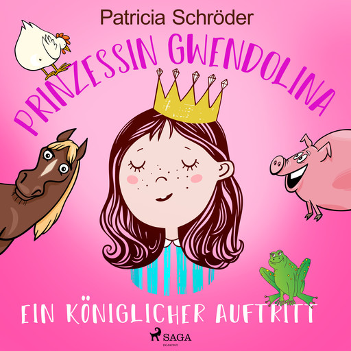 Prinzessin Gwendolina: Ein königlicher Auftritt, Patricia Schröder