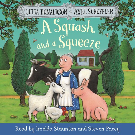 A Squash and a Squeeze, Julia Donaldson, Axel Scheffler