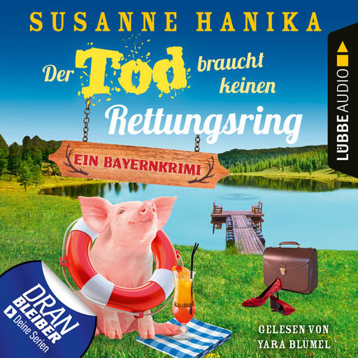 Der Tod braucht keinen Rettungsring - Sofia und die Hirschgrund-Morde, Teil 19 (Ungekürzt), Susanne Hanika