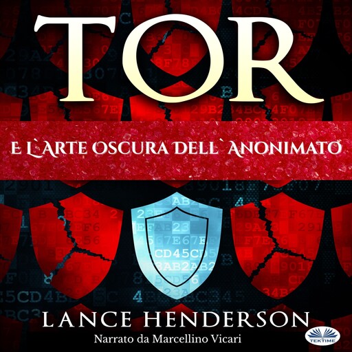 Tor E L'Arte Oscura Dell'Anonimato, Lance Henderson