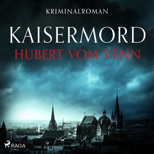 Kaisermord - Krimi (Ungekürzt), Hubert Vom Venn