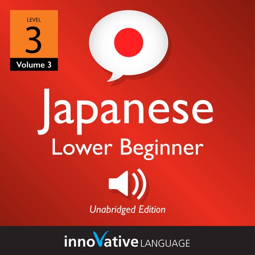 Learn Japanese - Level 3: Lower Beginner Japanese, Innovative Language Learning, JapanesePod101.com