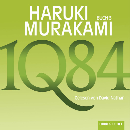 1Q84 - Buch 3 (Ungekürzt), Haruki Murakami