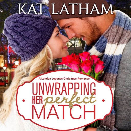 Unwrapping Her Perfect Match, Kat Latham