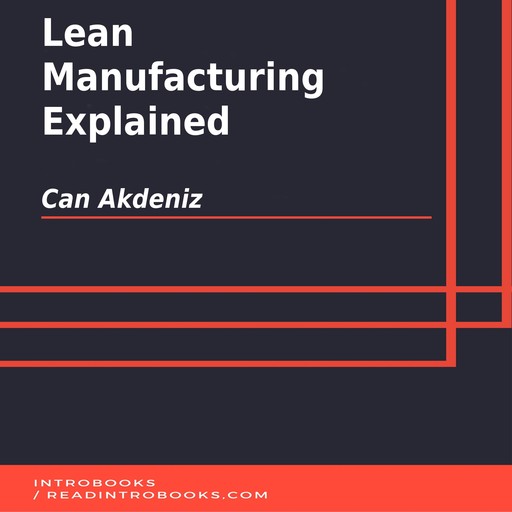 Lean Manufacturing Explained, Can Akdeniz, Introbooks Team