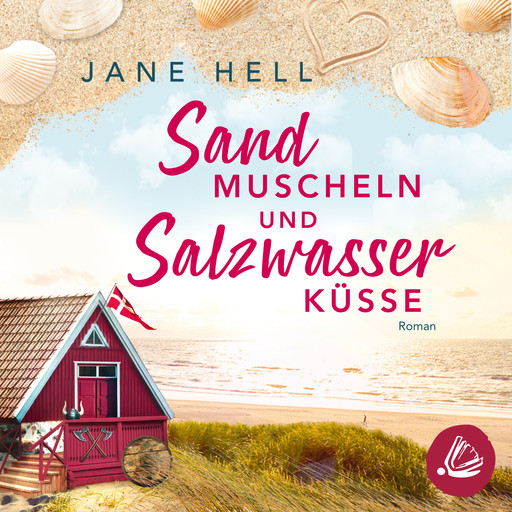 Sandmuscheln und Salzwasserküsse, Jane Hell