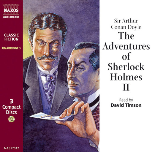 Adventures of Sherlock Holmes – Volume II, The (unabridged), Arthur Conan Doyle