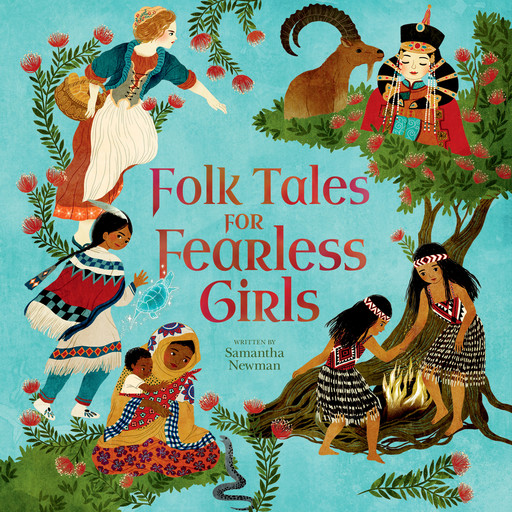 Folk Tales for Fearless Girls, Samantha Newman