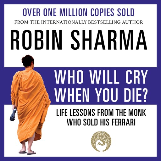 Who Will Cry When You Die?, Robin Sharma