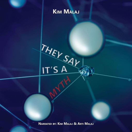 They Say It's a Myth, Kim Malaj