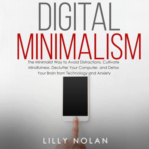 Digital Minimalism, Lilly Nolan